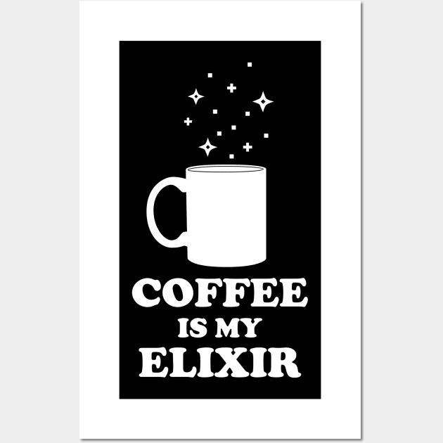 Coffee Is My Elixir - White Edition Wall Art by Sachpica